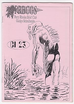 PRBCGS Perry Rhodan Brief Club Guckys Schreibstube - Club Intern Nr. 23 - Club Zine, Auflage: 25 ...