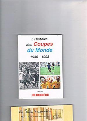 Image du vendeur pour L'histoire des Coupes du Monde 1930-1998 mis en vente par JLG_livres anciens et modernes