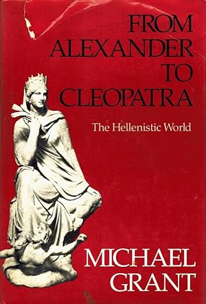 Image du vendeur pour From Alexander to Cleopatra the Hellenis mis en vente par Z-A LLC