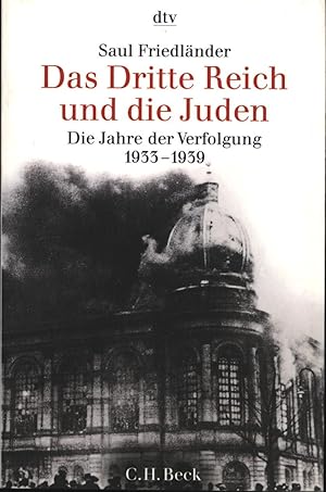 Image du vendeur pour Das Dritte Reich und die Juden,Die Jahre der Verfolgung 1933 - 1939 mis en vente par Antiquariat Kastanienhof