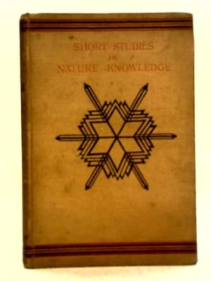 Seller image for Short Studies in Nature Knowledge for sale by World of Rare Books
