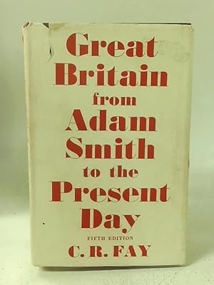 Bild des Verkufers fr Great Britain from Adam Smith to the Present Day zum Verkauf von World of Rare Books