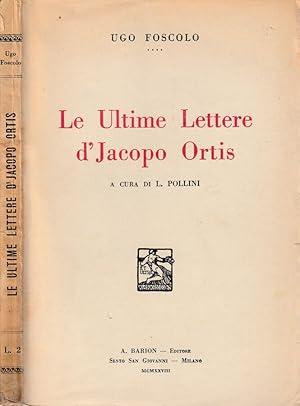 Immagine del venditore per Le ultime lettere di Jacopo Ortis venduto da Biblioteca di Babele