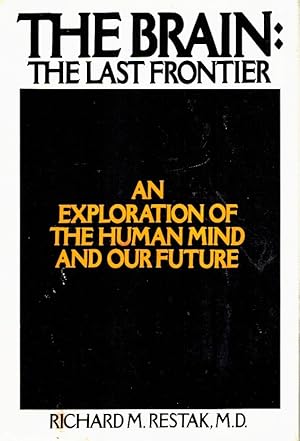 Seller image for BRAIN The Last Frontier: an Exploration of the Human Mind and Our Future for sale by Z-A LLC