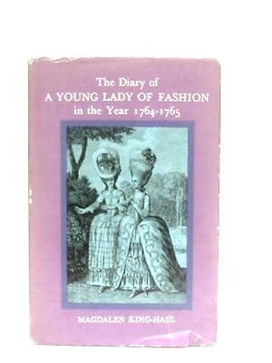 Seller image for The Diary of a Young Lady of Fashion in the Year 1764-1765 for sale by World of Rare Books