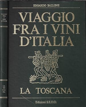 Immagine del venditore per Viaggio fra i vini d'Italia- La Toscana venduto da Biblioteca di Babele