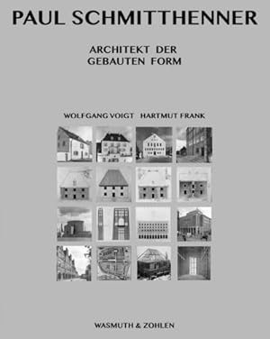 Bild des Verkufers fr Paul Schmitthenner : Architekt der gebauten Form zum Verkauf von AHA-BUCH GmbH