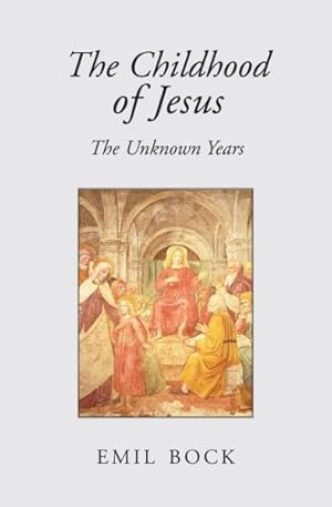 Seller image for Childhood of Jesus : The Unknown Years for sale by GreatBookPricesUK