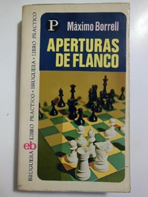 Imagen del vendedor de Aperturas de flanco. Bruguera Libro Prctico Ajedrez. a la venta por TraperaDeKlaus