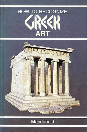 Seller image for How to Recognize Greek art for sale by Pendleburys - the bookshop in the hills