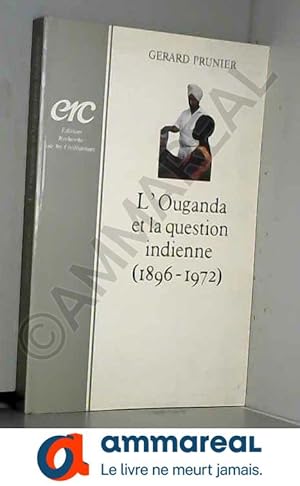 Bild des Verkufers fr L'Ouganda et la question indienne (1896-1972) zum Verkauf von Ammareal