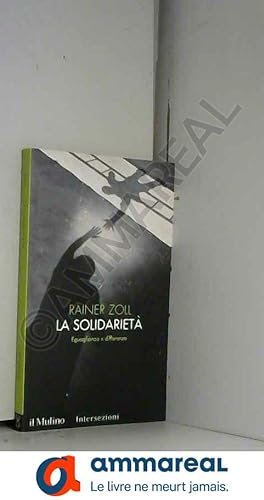 Seller image for La solidarietà. Eguaglianza e differenza for sale by Ammareal