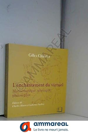 Immagine del venditore per L' Enchantement du Virtuel: Mathematique,Physique,Philosophie venduto da Ammareal