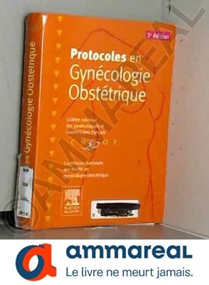 Imagen del vendedor de Protocoles en Gyncologie-Obsttrique a la venta por Ammareal