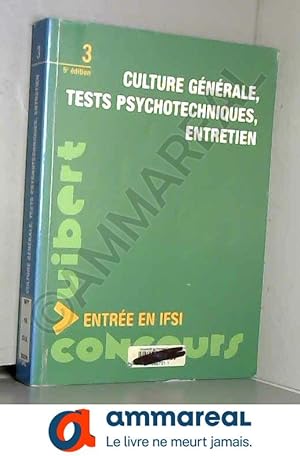 Image du vendeur pour Culture gnrale, tests psychotechniques, entretien: Entre en IFSI mis en vente par Ammareal