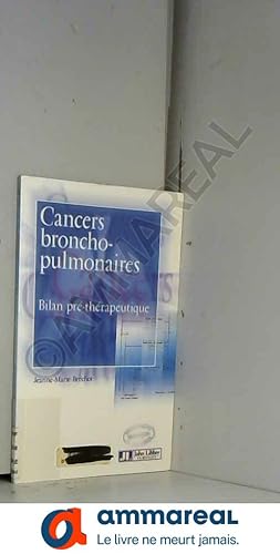 Bild des Verkufers fr Cancers broncho-pulmonaires. Bilan pr-thrapeutique zum Verkauf von Ammareal