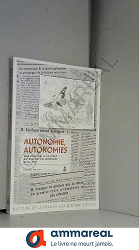 Bild des Verkufers fr Autonomie, autonomies: Ren Rmond et la politique universitaire en France aux lendemains de Mai 68 zum Verkauf von Ammareal