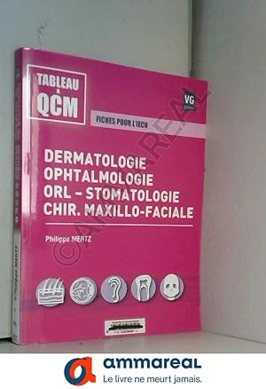 Seller image for Dermatologie, ophtalmologie: ORL-Stomatologie, chirurgie maxillo faciale. Fiches pour l'iECN for sale by Ammareal