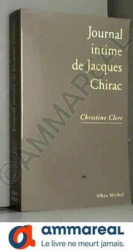 Bild des Verkufers fr Journal intime de Jacques Chirac, tome 1 zum Verkauf von Ammareal