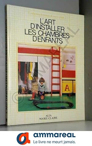 Bild des Verkufers fr L'Art d'installer les chambres d'enfants (Collection La Maison de Marie-Claire) zum Verkauf von Ammareal