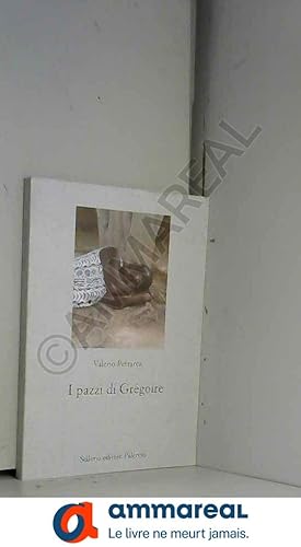 Bild des Verkufers fr I pazzi di Grgoire zum Verkauf von Ammareal