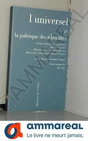 Seller image for L'universel et la politique des identits for sale by Ammareal