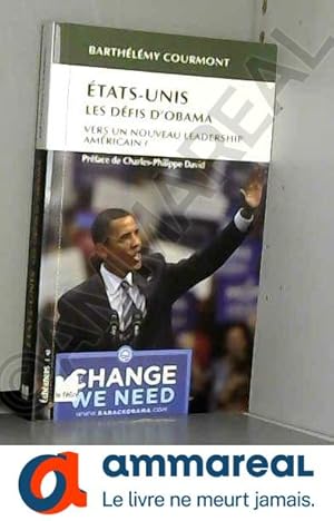 Seller image for Etats Unis, les dfis d'Obama. Vers un nouveau leadership amricain ? for sale by Ammareal