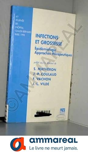 Seller image for Infections et grossesse: pidmiologie, approches thrapeutiques for sale by Ammareal