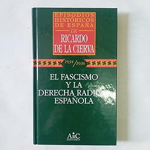 1934/1936. EL FASCISMO Y LA DERECHA RADICAL ESPAÑOLA