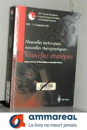 Bild des Verkufers fr Nouvelles techniques,nouvelles thrapeutiques:nouvelles stratgies: Nice 17-19 Septembre 2003,XXVe Journes Nationales de la Socit Franai zum Verkauf von Ammareal