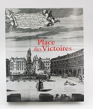 Bild des Verkufers fr Place des Victoires. Histoire, architecture, socit zum Verkauf von L'Ancienne Librairie