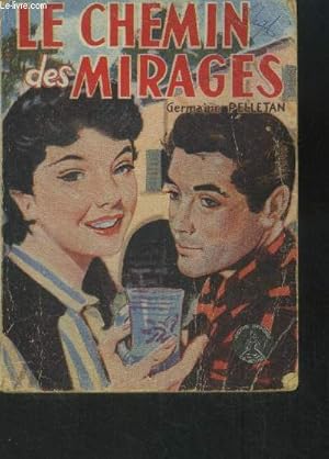 Image du vendeur pour Le chemin des mirages mis en vente par Le-Livre