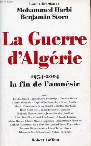 Image du vendeur pour La guerre d'Algrie 1954-2004 la fin de l'amnsie. mis en vente par Le-Livre