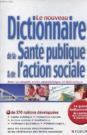 Seller image for Le nouveau dictionnaire de la sant publique & de l'action sociale. for sale by Le-Livre