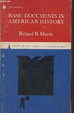 Image du vendeur pour Basic documents in American History- An Anvil original mis en vente par Le-Livre