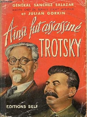 Bild des Verkufers fr Ainsi fut assassin Trotsky. zum Verkauf von Le-Livre