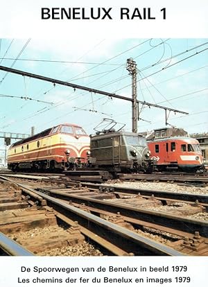 Bild des Verkufers fr Benelux Rail 1: de spoorwegen van de Benelux in beeld. zum Verkauf von Antiquariat Bernhardt