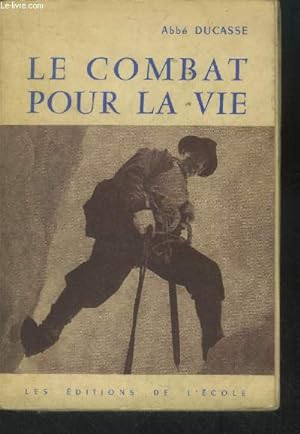 Seller image for Le combat pour la vie for sale by Le-Livre