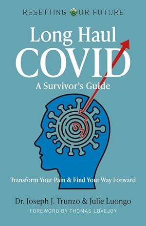 Seller image for Long Haul Covid : A Survivor  s Guide: Transform Your Pain & Find Your Way Forward for sale by GreatBookPricesUK