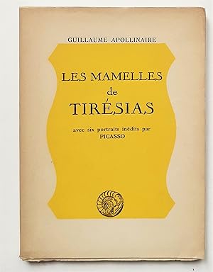 LES MAMELLES DE TIRESIAS avec six portraits inédits par PICASSO