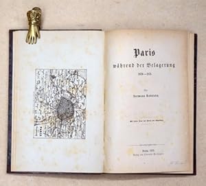 Bild des Verkufers fr Paris whrend der Belagerung 1870 - 1871. zum Verkauf von antiquariat peter petrej - Bibliopolium AG