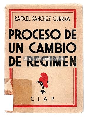 Seller image for Proceso de un cambio de Rgimen. (Historia y murmuracin). for sale by Llibreria Antiquria Delstres