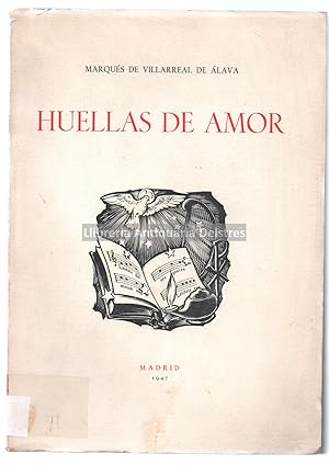 Immagine del venditore per Huellas de amor. Peregrinar en pos de las huellas del amor divino. Cantado en sonetos, con ilustraciones bblicas por [.]. [Dedicatoria autgrafa y firma del autor]. venduto da Llibreria Antiquria Delstres