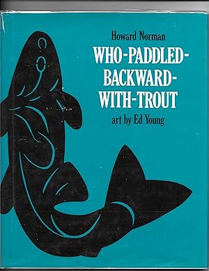 Seller image for Who-Paddled-Backward-With-Trout for sale by Fireproof Books
