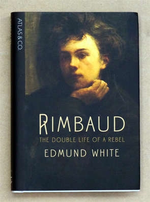 Bild des Verkufers fr Rimbaud. The Double Life of a Rebel. zum Verkauf von antiquariat peter petrej - Bibliopolium AG