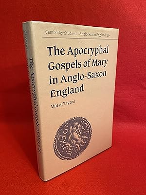 The Apocryphal Gospels of Mary in Anglo-Saxon England