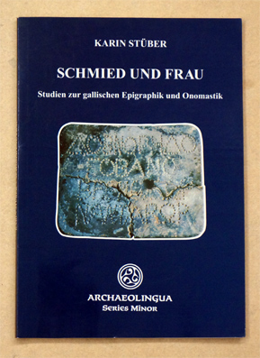 Seller image for Schmied und Frau. Studien zur gallischen Epigraphik und Onomastik. for sale by antiquariat peter petrej - Bibliopolium AG