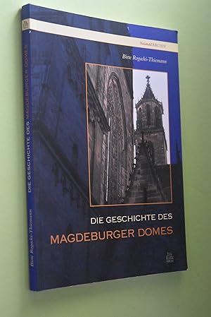 Immagine del venditore per Die Geschichte des Magdeburger Domes. Birte Rogacki-Thiemann / Heimatarchiv venduto da Antiquariat Biebusch