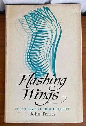 Seller image for Flashing Wings - The Drama of Bird Flight for sale by Librairie SSAD