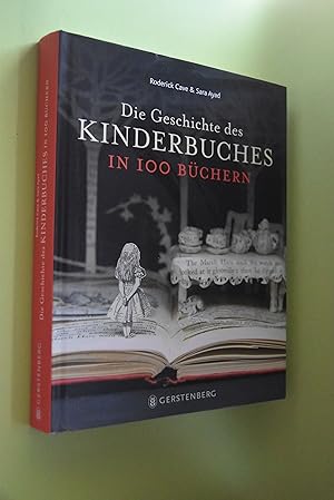 Immagine del venditore per Die Geschichte des Kinderbuches in 100 Bchern. Roderick Cave und Sara Ayad venduto da Antiquariat Biebusch